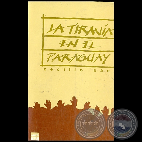 LA TIRANA EN EL PARAGUAY - Autor: CECILIO BEZ - Ao 1993